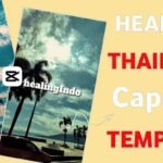 Healing Thailand Capcut Template